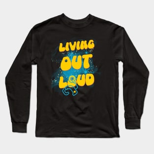 Living Out Loud | Cochlear Implant | Deaf Long Sleeve T-Shirt